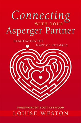 Connecting With Your Asperger Partner: Negotiating the Maze of Intimacy von Jessica Kingsley Publishers